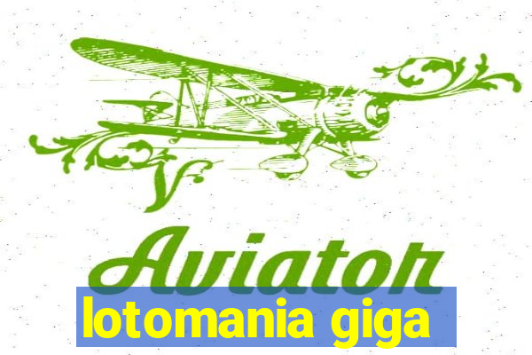 lotomania giga